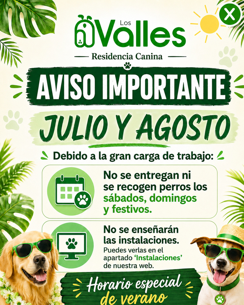 Aviso importante julio y agosto Residencia Canina Los Valles